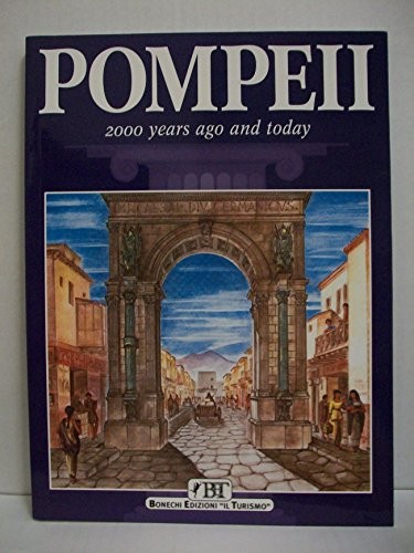 Pompeii: 2000 Years Ago and Today, Alberto Carpiceci