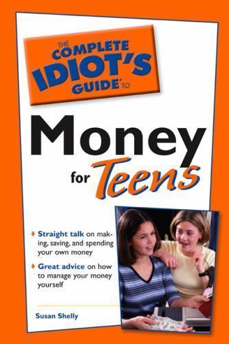 The Complete Idiot\'s Guide to Money for Te- 0028640063, paperback, Susan Shelley