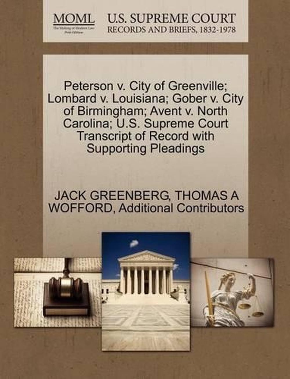 Peterson V. City of Greenville; Lombard V. Louisiana; Gober V. City of Birmingha