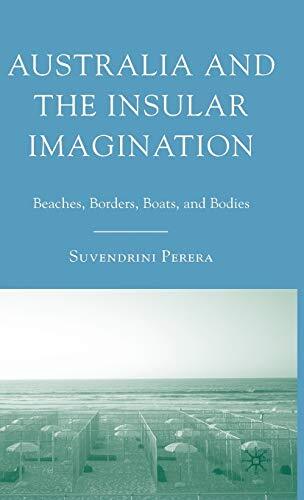 Australia and the Insular Imagination, Perera, Suvendrini 9780230613539 New-,