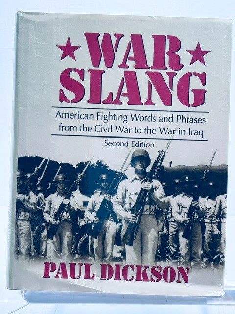 War Slang Paul Dickson 2007 HC DJ American Fighting Words Civil War Iraq