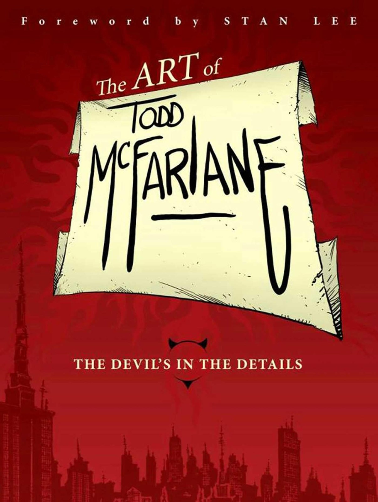 The Art of Todd McFarlane: The Devil\'s in the Details The Art of Todd McFarlane: The Devil\'s in the Details