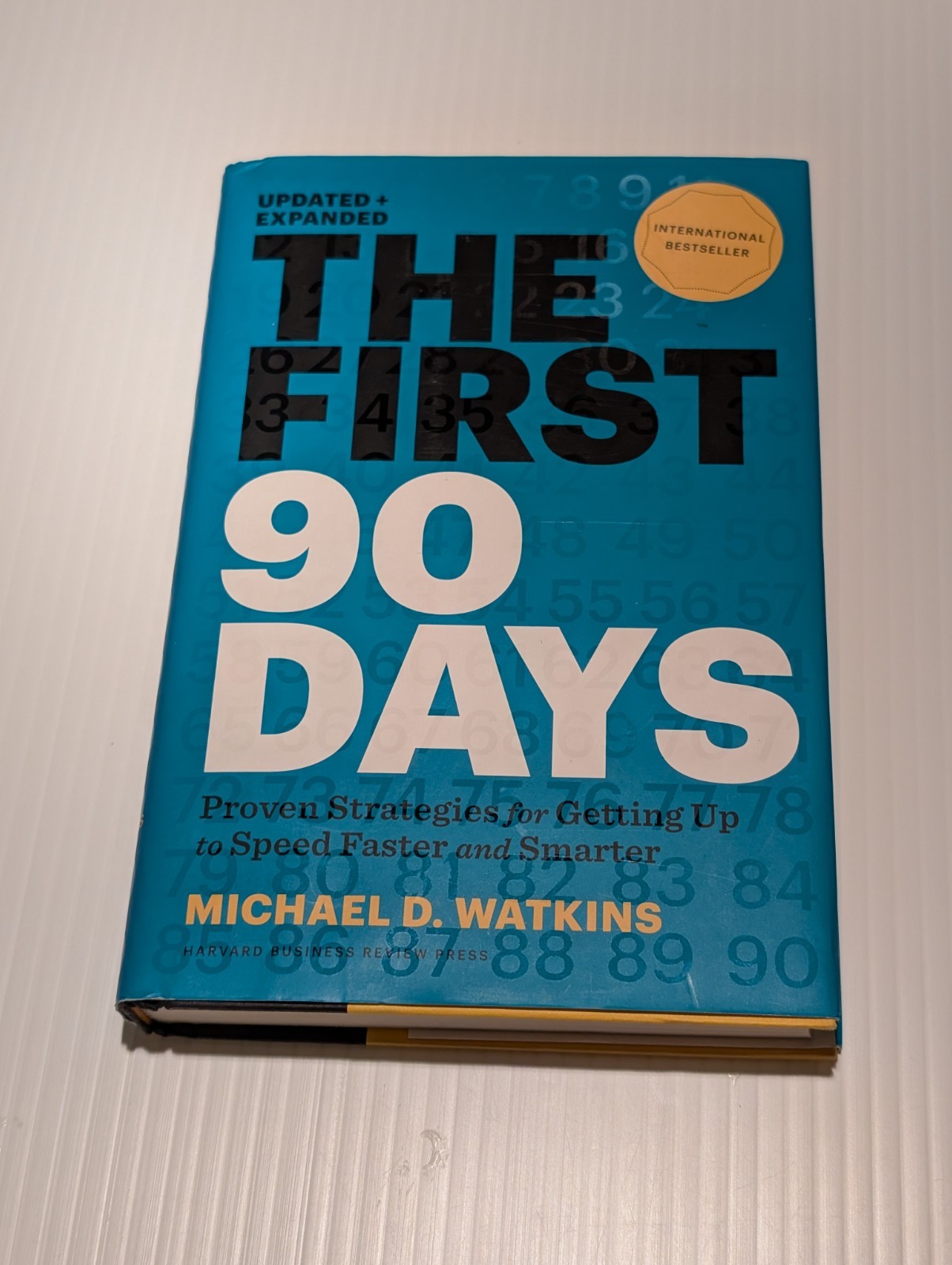 The First 90 Days by Michael D. Watkins ( Hardcover) Like New