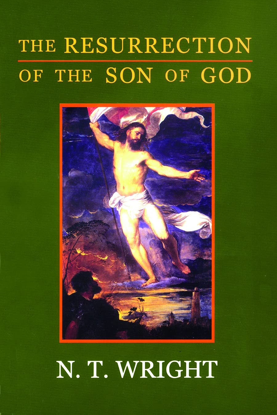 The Resurrection of the Son of God (Christian Origins and the Question of Go...