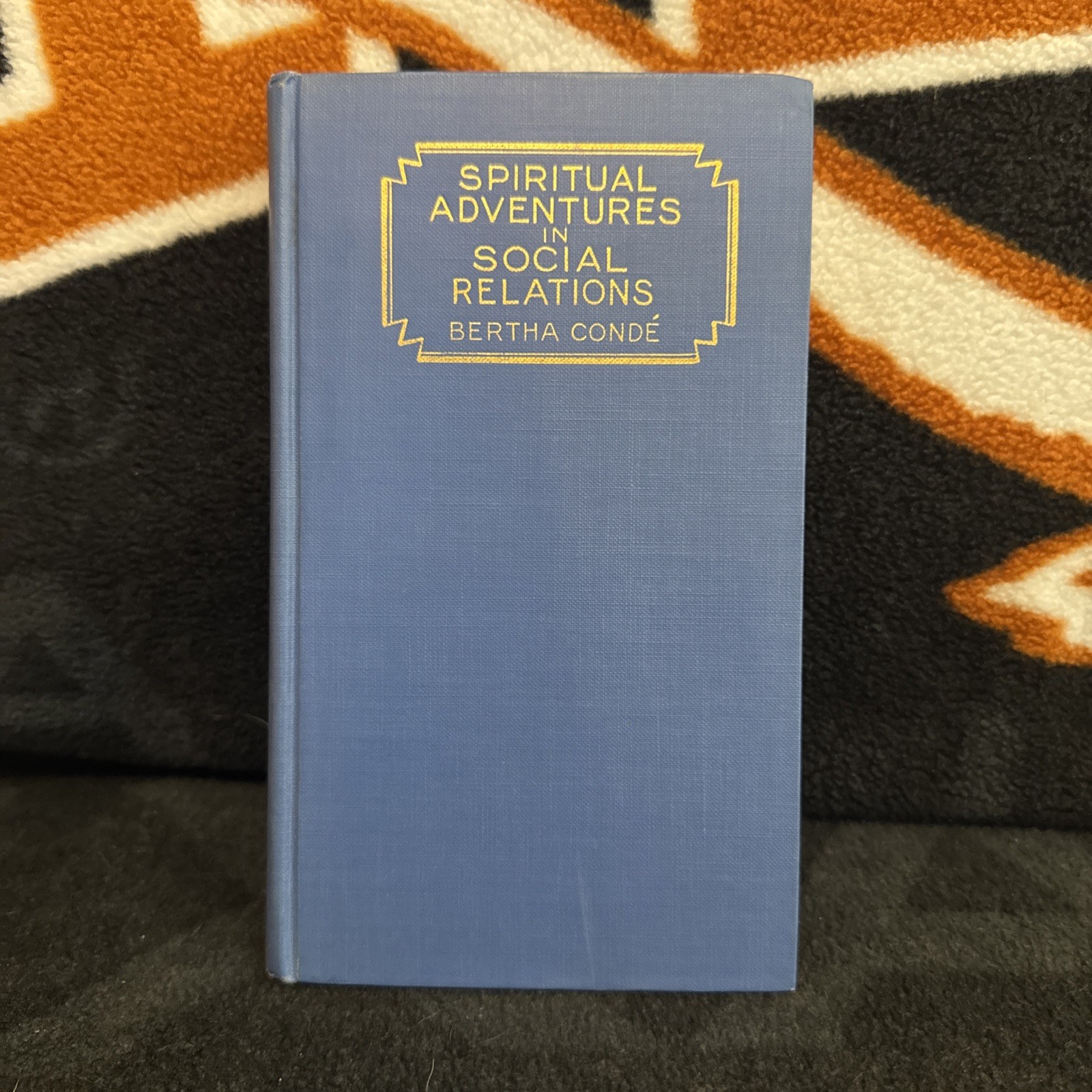 SPIRITUAL ADVENTURES IN SOCIAL RELATIONS by Bertha Conde 1931 HC Cokesbury Press