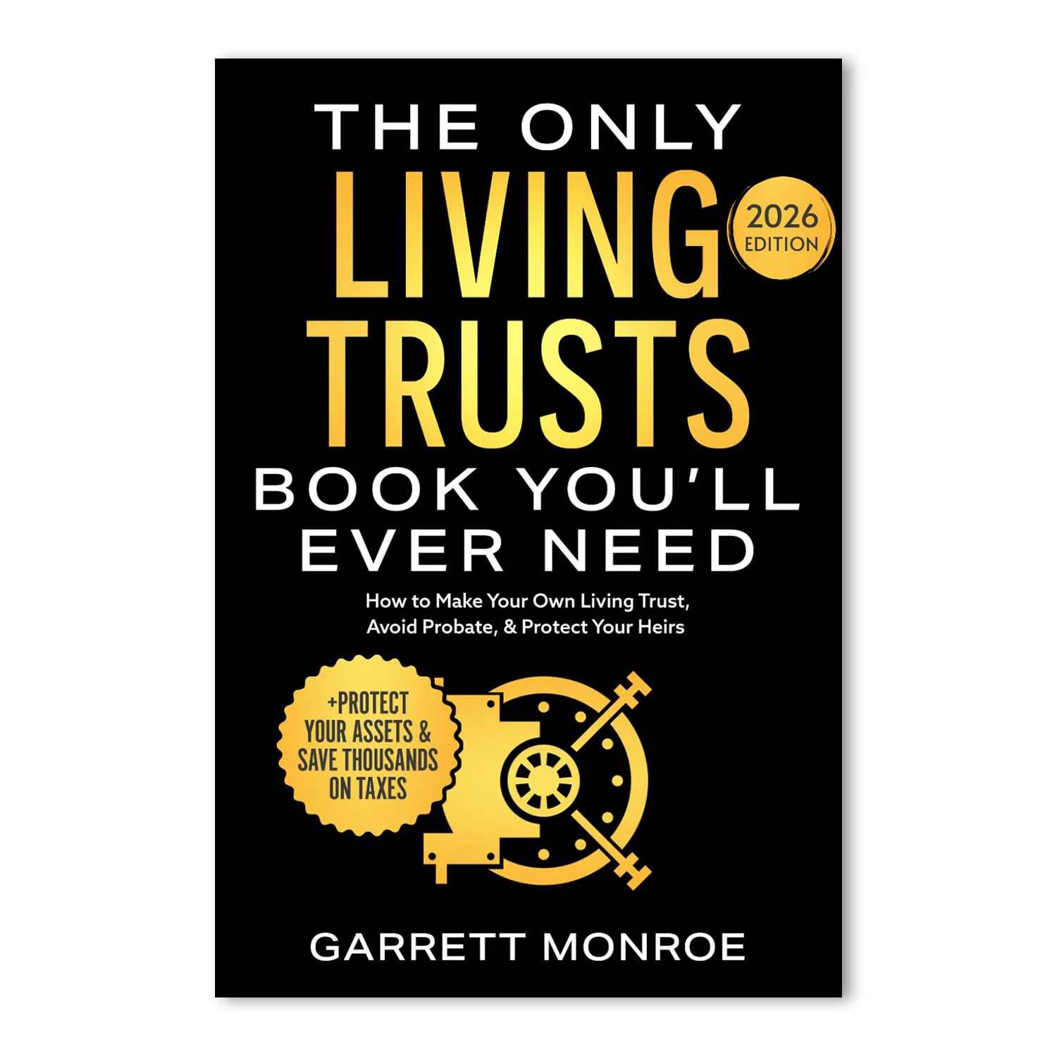 The Only Living Trusts Book You\'ll Ever Need 2026Edition