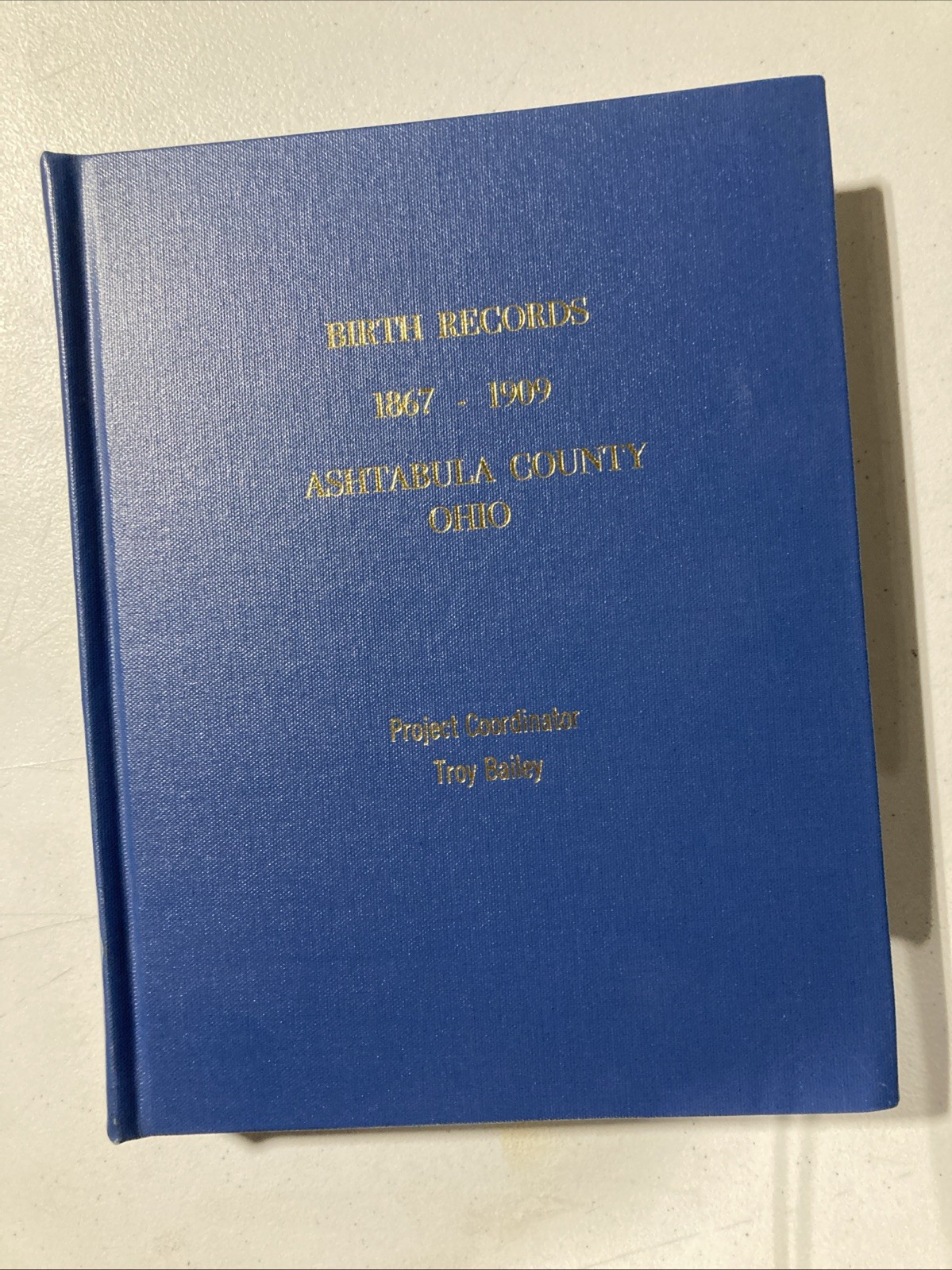 Birth Records (1867-1909) Ashtabula County, Ohio Hardcover 1996 Birth Records (1867-1909) Ashtabula County, Ohio Hardcover 1996