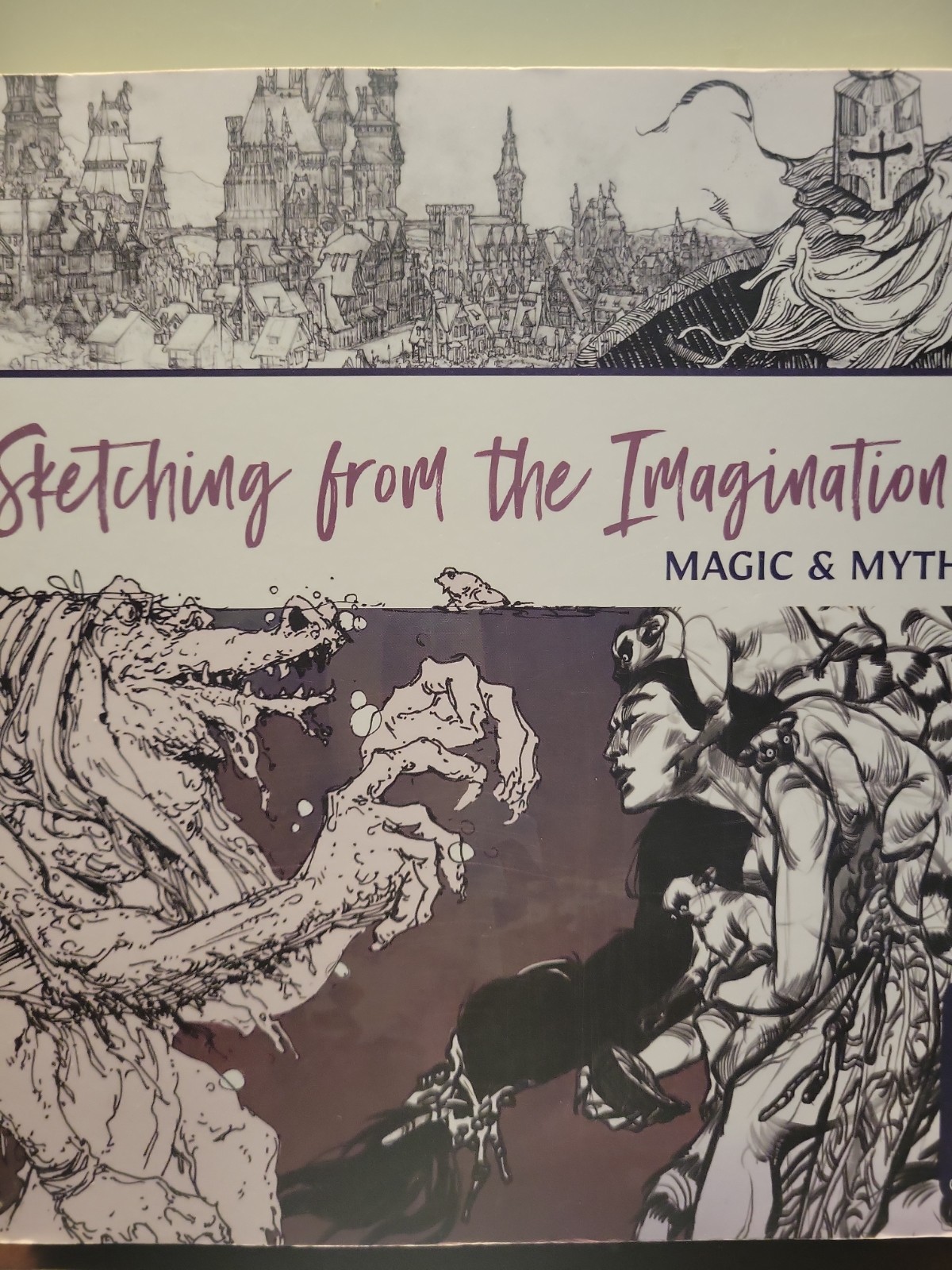 Sketching from the Imagination: Magic & Myth Sketching from the Imagination: Magic & Myth