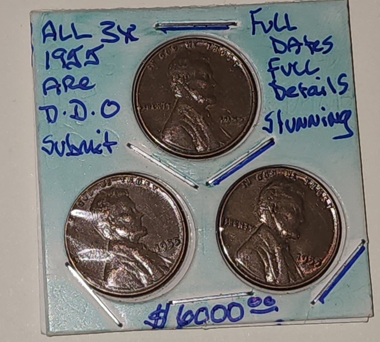 We have three 1955 D.D.O. Wheat Cents available.all For 1 Price We have three 1955 D.D.O. Wheat Cents available.all For 1 Price