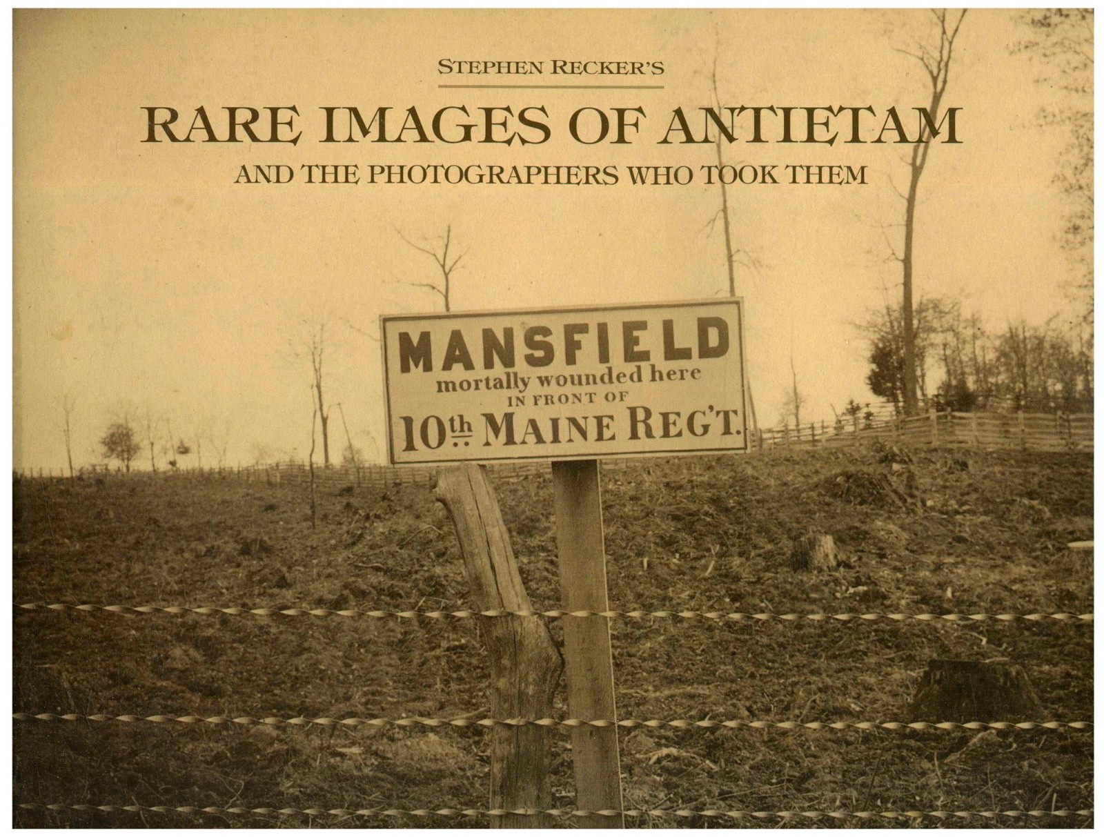 Rare Images of Antietam: And the Photographers Who Took Them PB Civil War