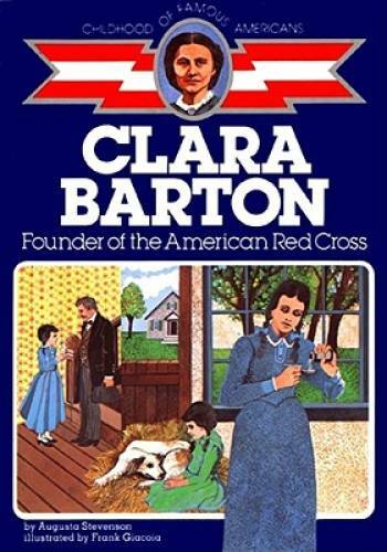 Clara Barton: Founder of the American Red Cross (Childhood of Famous Ame - GOOD