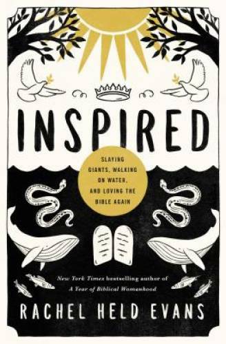 Inspired: Slaying Giants, Walking on Water, and Loving the - VERY GOOD