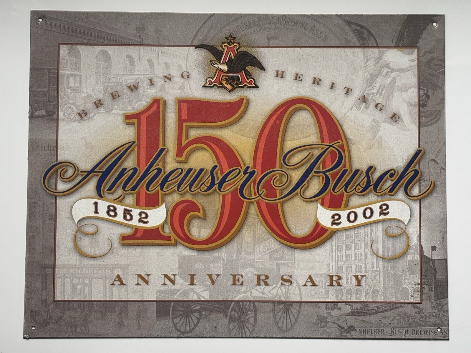Anheuser-Busch 150th Anniversary Brewing Heritage Metal Sign Poster 1852-2002