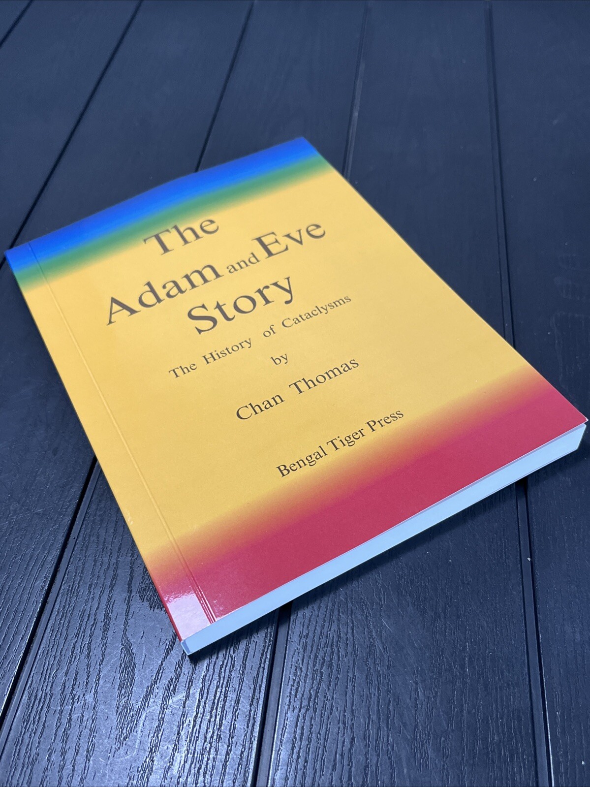 CIA Declassified,The Adam and Eve Story,the History of Cataclysms,by Chan Thomas CIA Declassified,The Adam and Eve Story,the History of Cataclysms,by Chan Thomas
