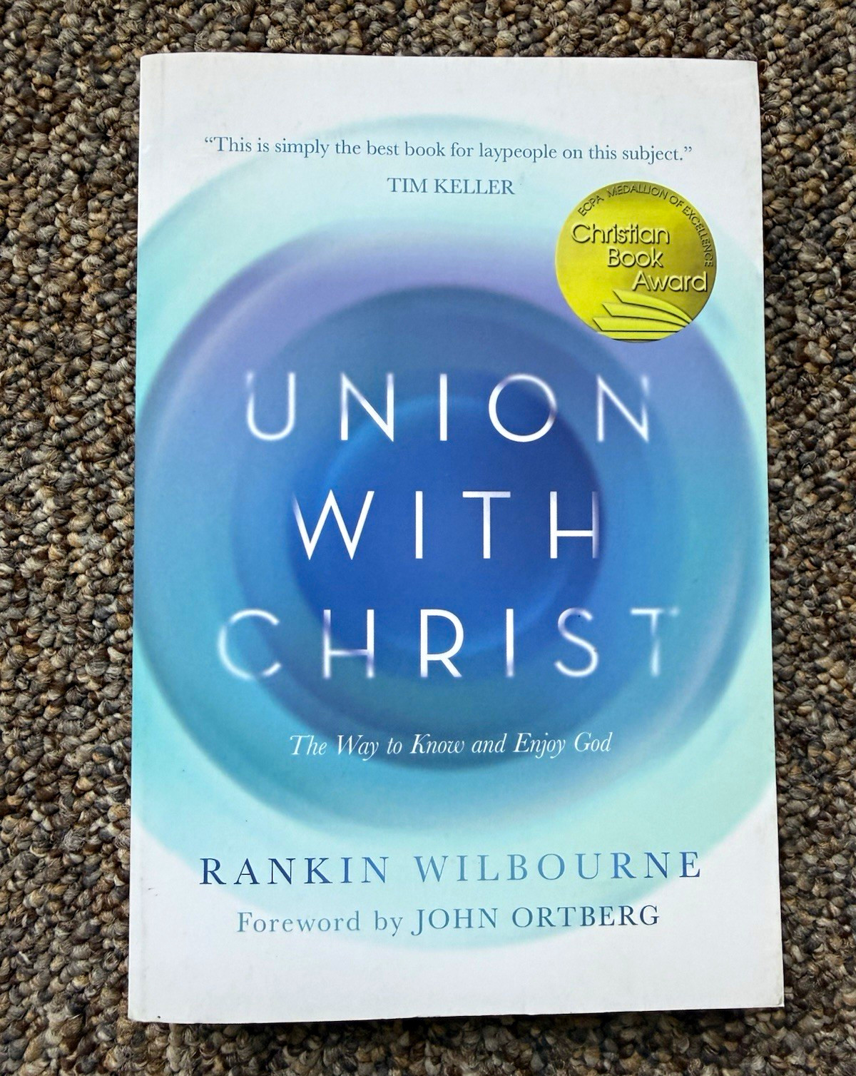 Rankin Wilbourne Union with Christ: Know and Enjoy God 2018 TP David C Cook Rankin Wilbourne Union with Christ: Know and Enjoy God 2018 TP David C Cook