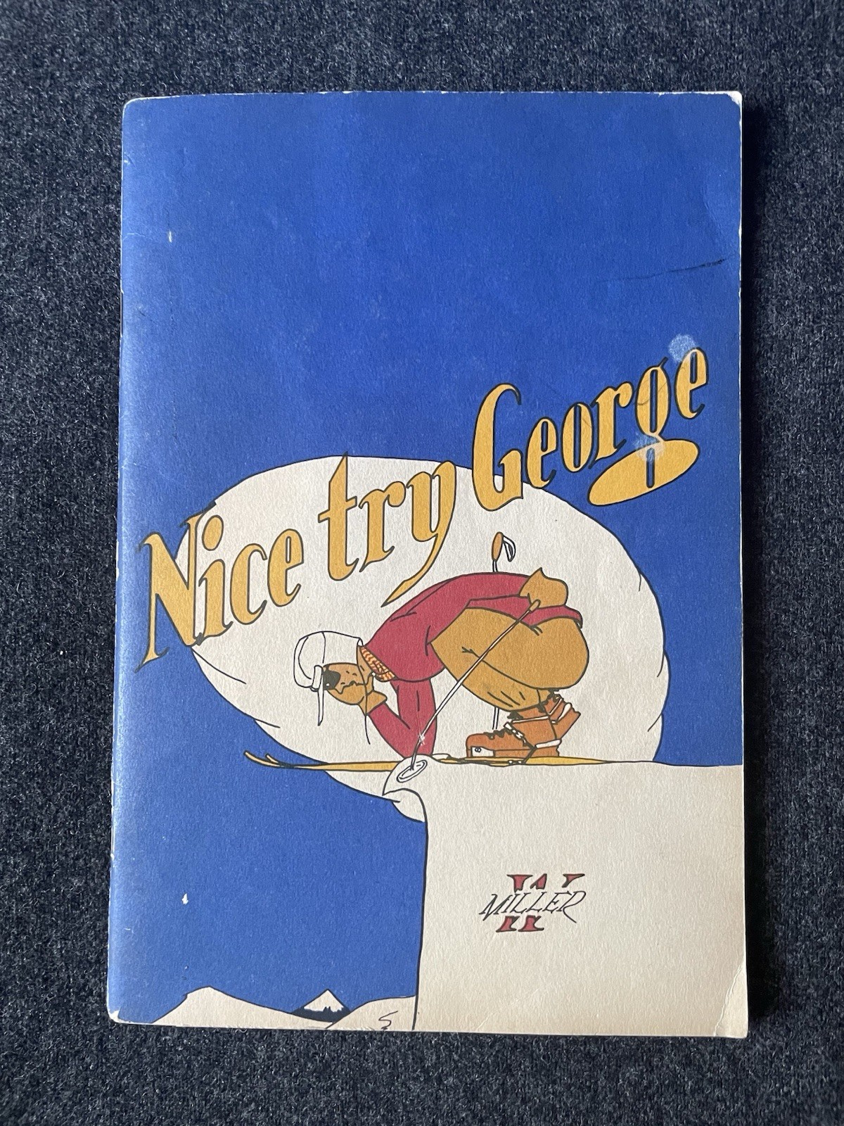 WARREN MILLER Nice Try George 1946 Softcover SIGNED Ski Illustrations Scarce