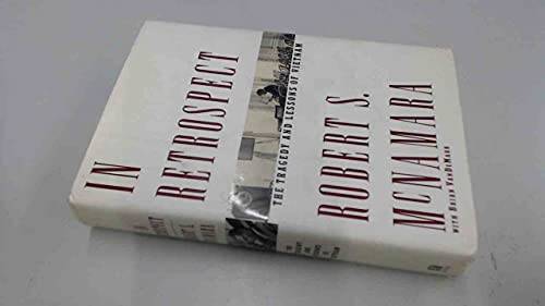 In Retrospect: The Tragedy and Lessons of Vietnam - Hardcover - GOOD In Retrospect: The Tragedy and Lessons of Vietnam - Hardcover - GOOD