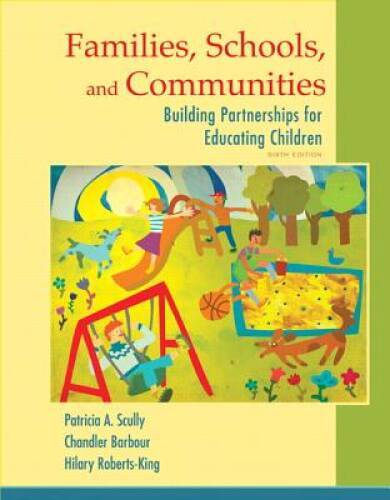 Families, Schools, and Communities: Building Partnerships for Educating C - GOOD