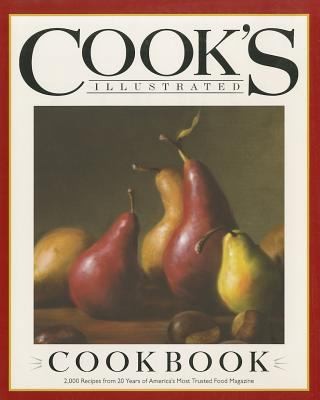 Cook's Illustrated Cookbook: 2,000 Recipes from 20 Years of America's Most... Cook's Illustrated Cookbook: 2,000 Recipes from 20 Years of America's Most...