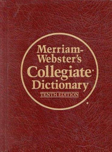 Merriam-Webster\'s Collegiate Dictionary by Webster Merriam-Webster\'s Collegiate Dictionary by Webster