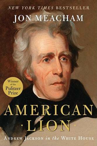 American Lion: Andrew Jackson in the White House - Hardcover - VERY GOOD American Lion: Andrew Jackson in the White House - Hardcover - VERY GOOD