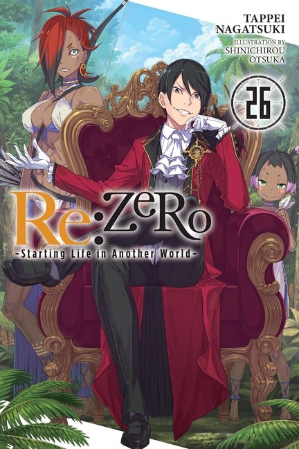 RE: Zero -Starting Life in Another World-, Vol. 26 (Light Novel): Volu Paperback RE: Zero -Starting Life in Another World-, Vol. 26 (Light Novel): Volu Paperback