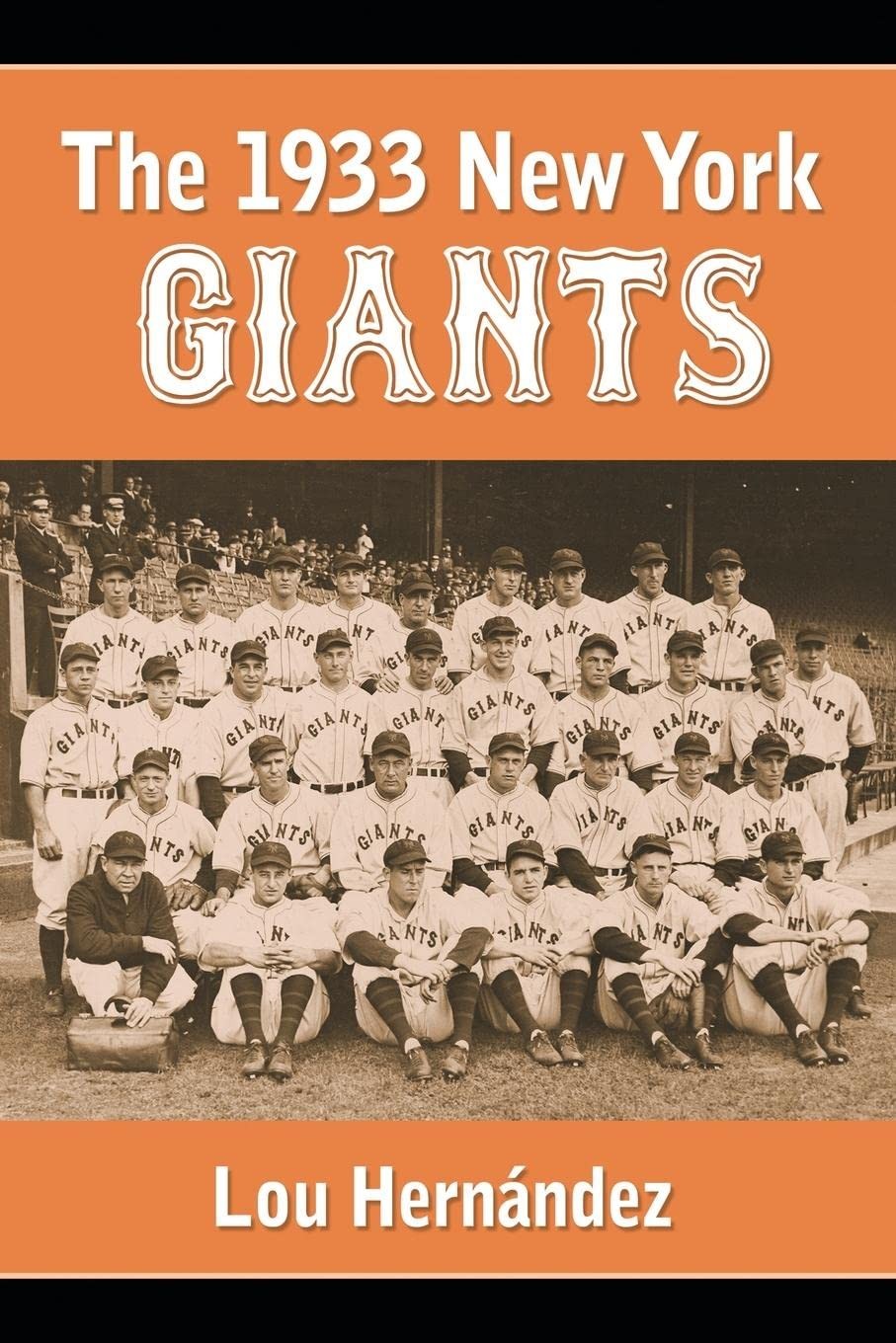 The 1933 New York Giants: Bill Terry\'s Unexpected World Champions
