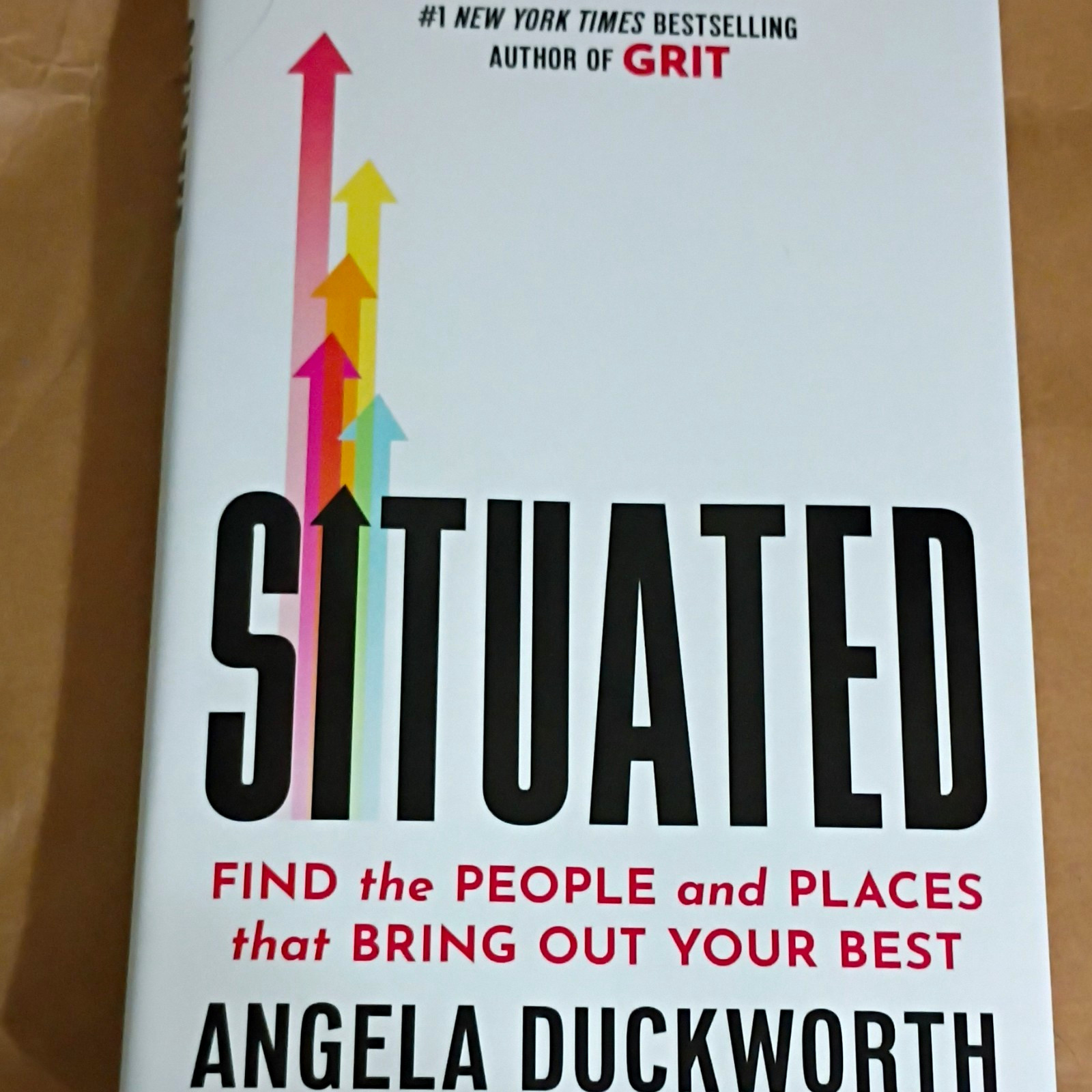 Angela Duckworth Situated Find the People and Places That Bring Out Your Best HC