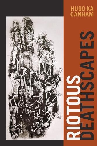 Hugo ka Canham Riotous Deathscapes (Paperback)