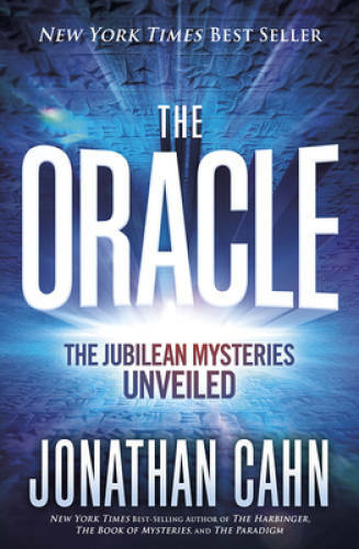 The Oracle: The Jubilean Mysteries Unveiled - Hardcover By Cahn, Jonathan - GOOD
