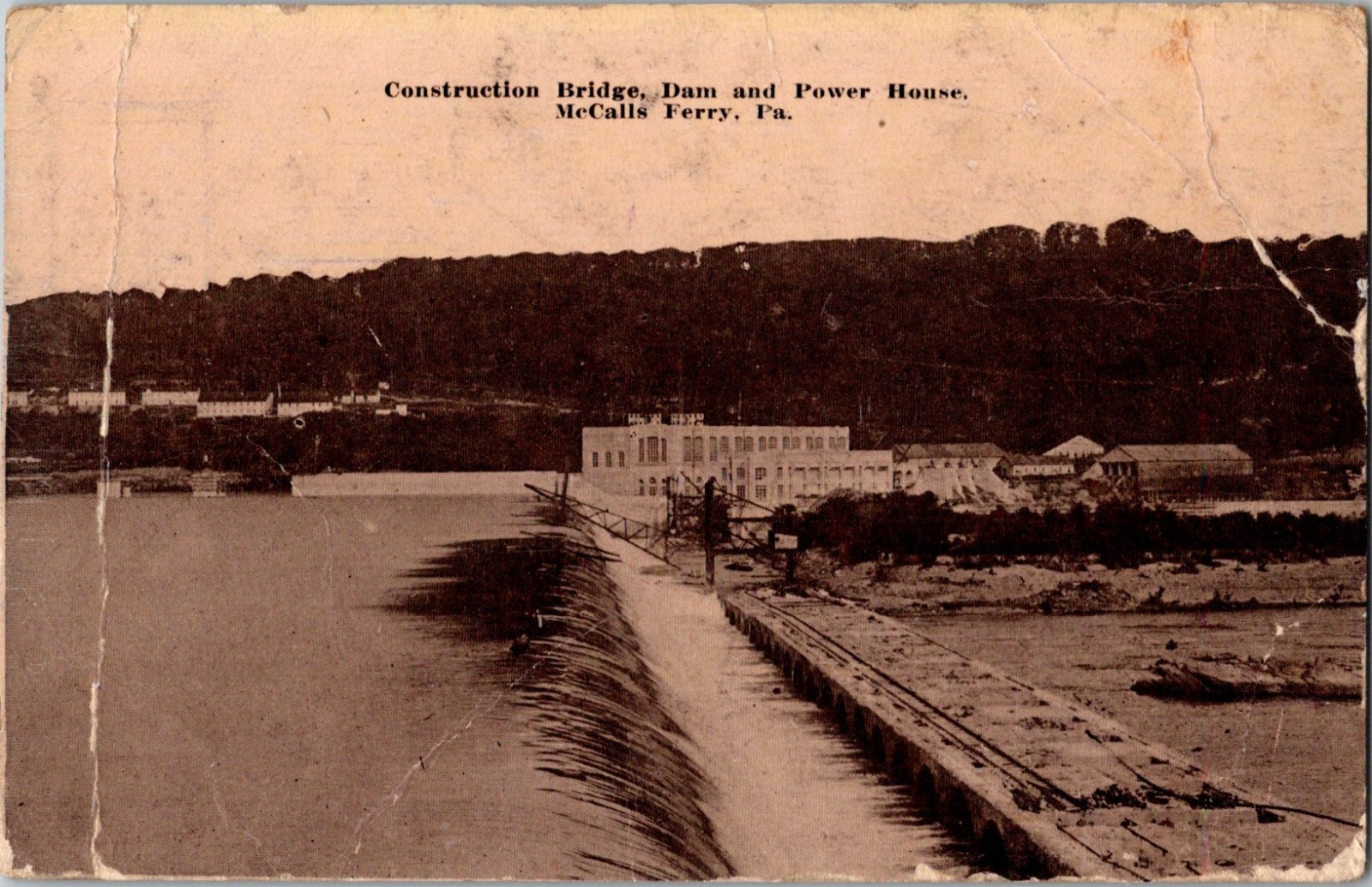 Construction Bridge Dam and Power House McCalls Ferry Pennsylvania Postcard Construction Bridge Dam and Power House McCalls Ferry Pennsylvania Postcard