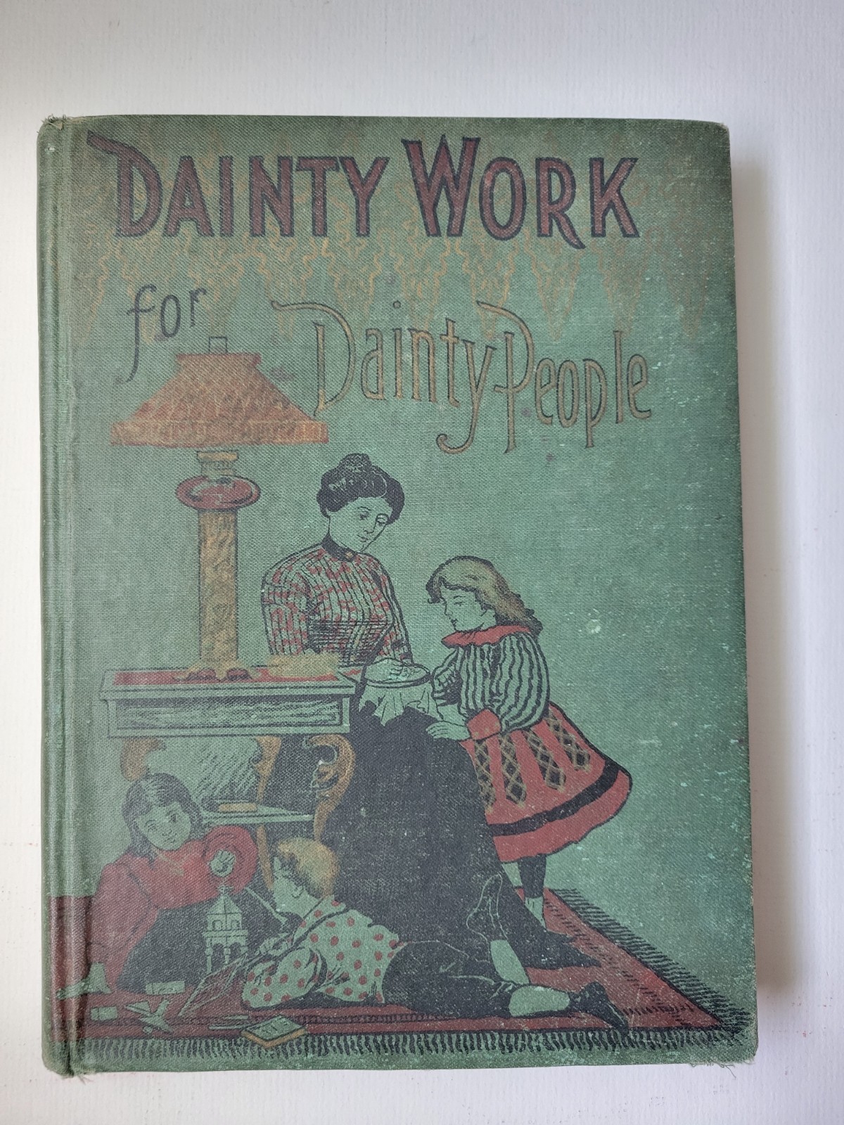 Antique 1902 Dainty Work for Dainty People Embroidery Knitting Book Sewing