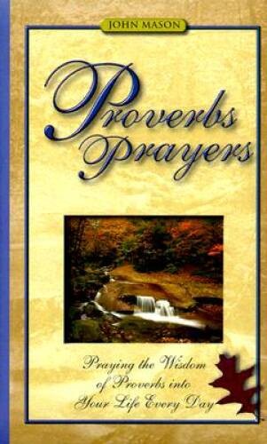 Proverbs Prayers-Praying the Wisdom of the Proverbs Into Your LifeEve - GOOD