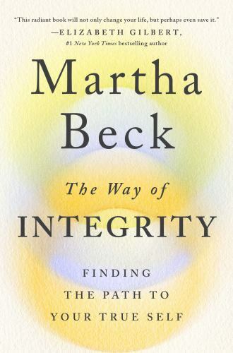 The Way of Integrity: Finding the Path to Your True Self - Hardcover - GOOD The Way of Integrity: Finding the Path to Your True Self - Hardcover - GOOD