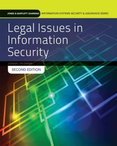 Legal Issues In Information Security (Jones & Bartlett Learning Informati - GOOD