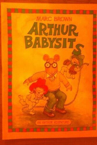 Arthur Babysits (Marc Brown's Arthur adventures) - Paperback - GOOD Arthur Babysits (Marc Brown's Arthur adventures) - Paperback - GOOD