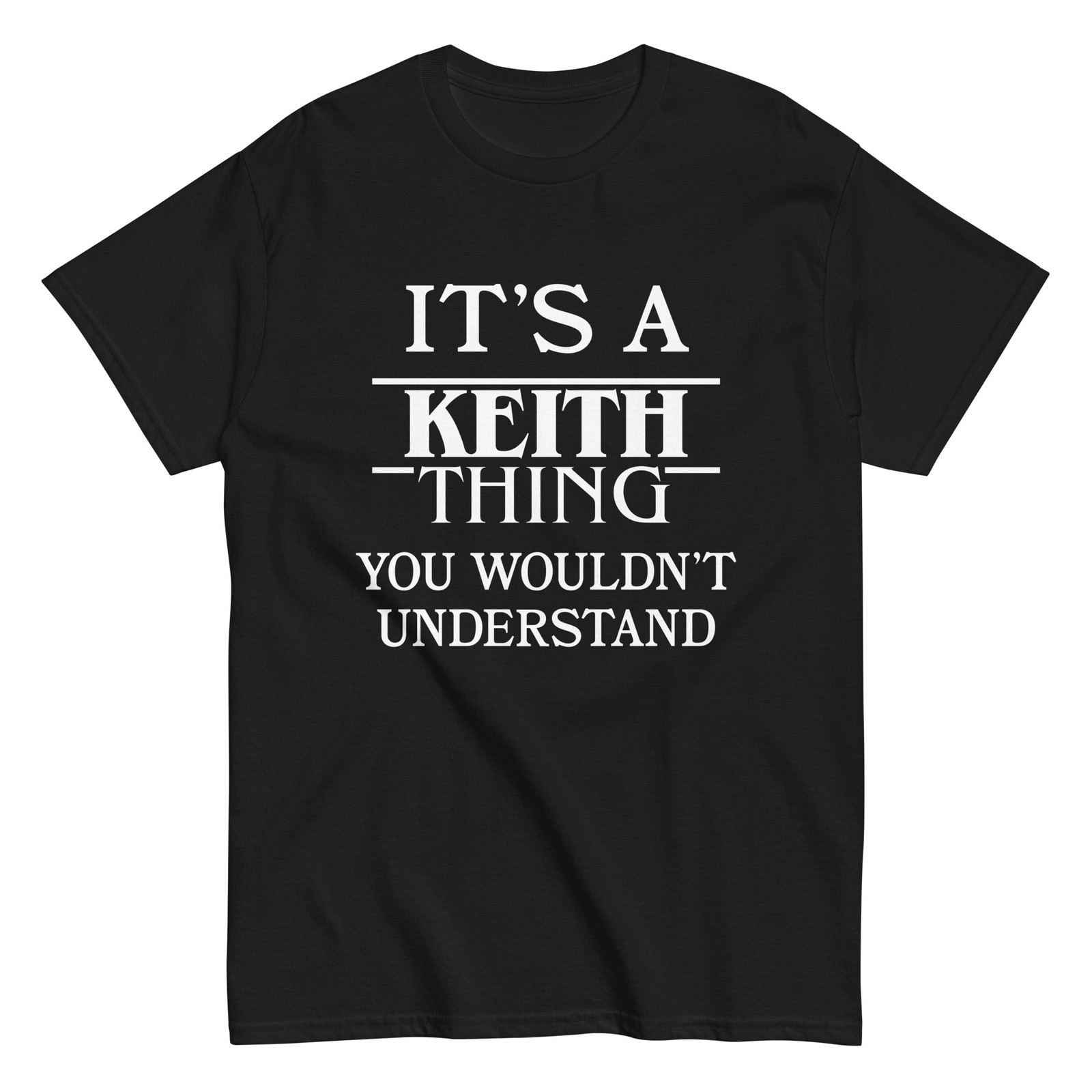 It\'s a Keith Thing You Wouldn\'t Understand TShirt