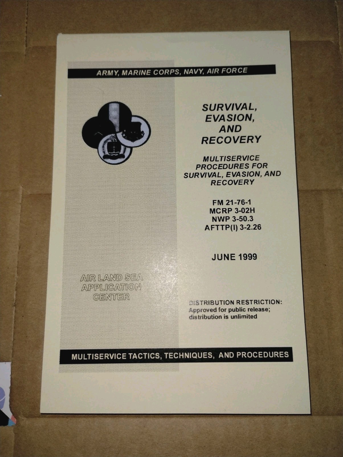 FM 21-76-1 Multiservice Procedures for Survival, Evasion & Recovery June 1999 FM 21-76-1 Multiservice Procedures for Survival, Evasion & Recovery June 1999