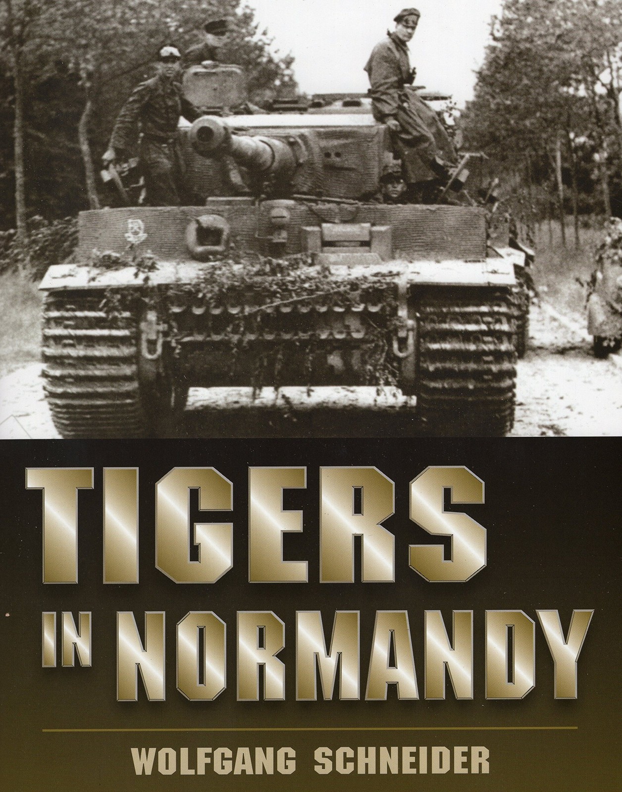 Tigers in Normandy Tigers in Normandy