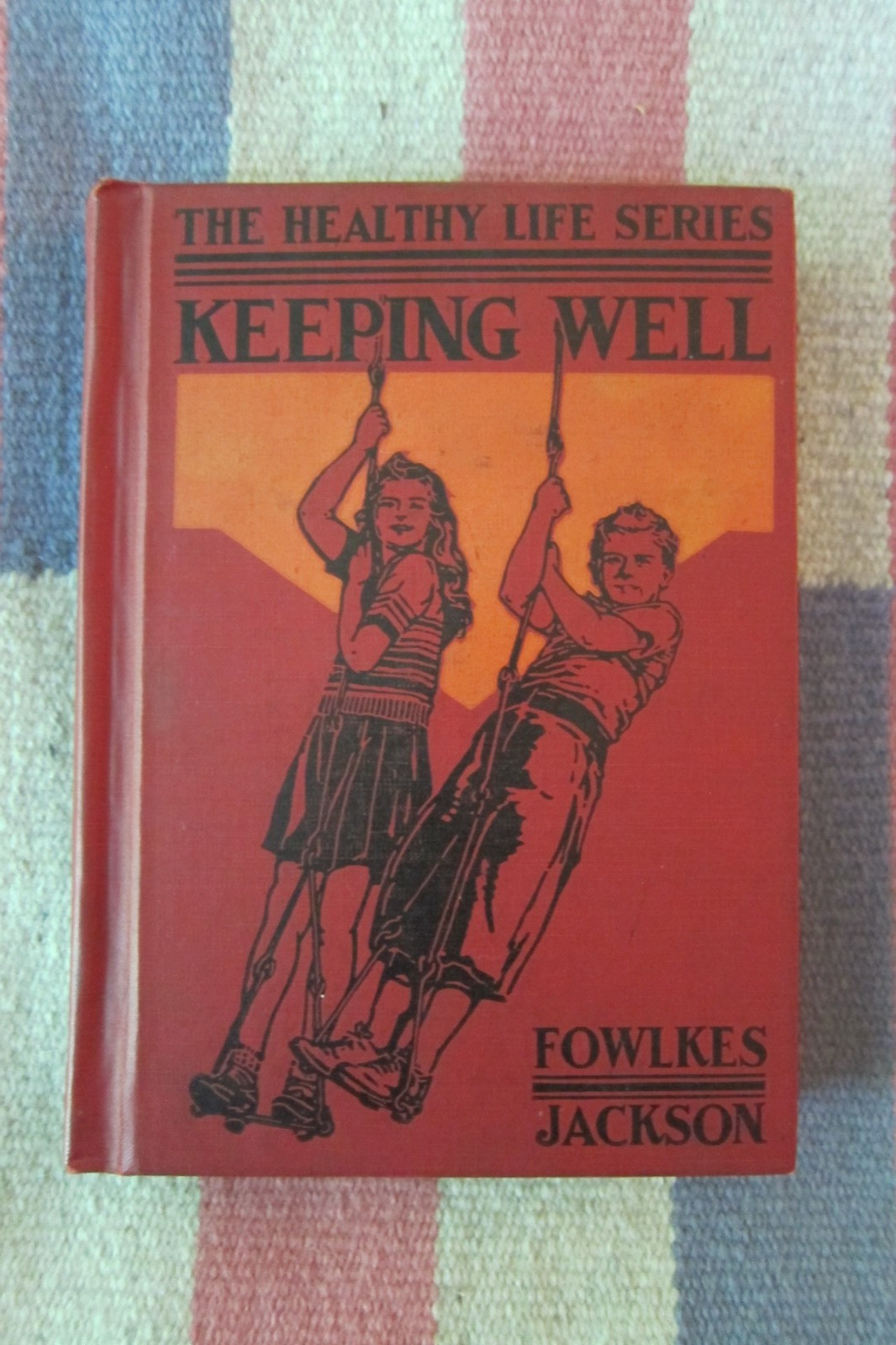Antique 1936 Keeping Well- The Healthy Life Series John Fowlkes Lora Jackson HC Antique 1936 Keeping Well- The Healthy Life Series John Fowlkes Lora Jackson HC