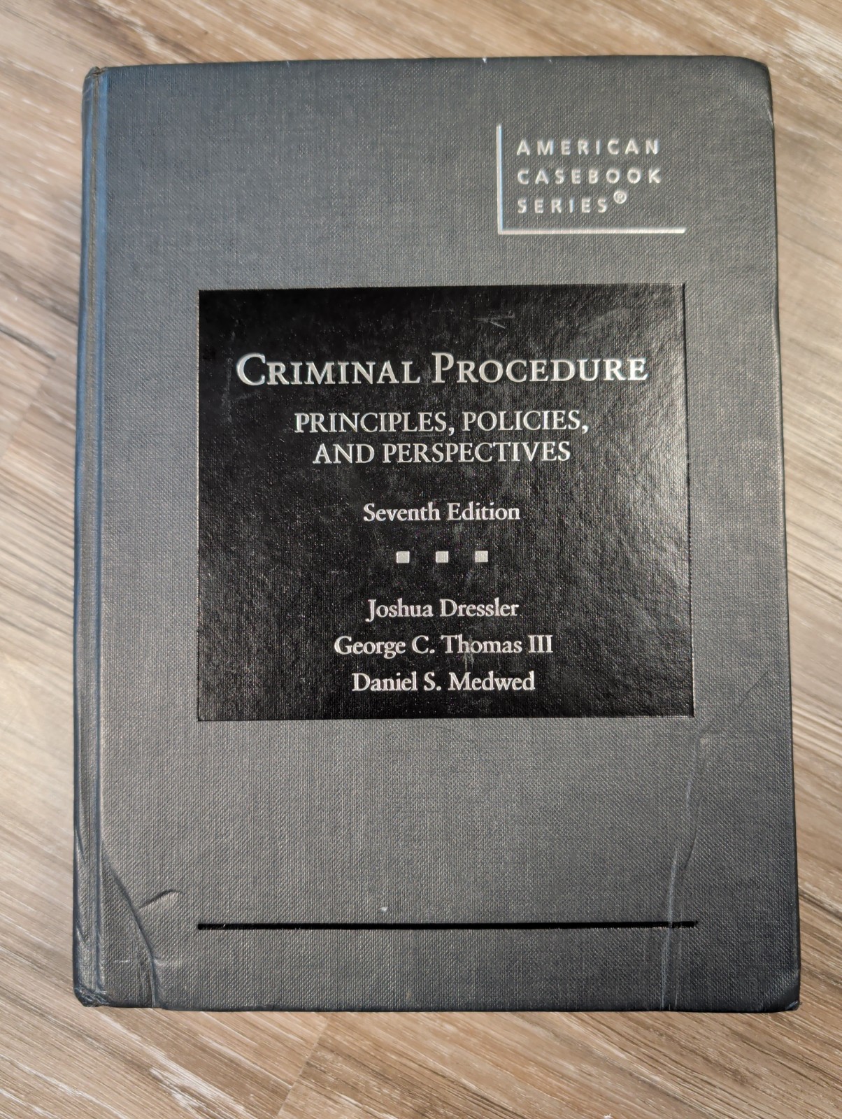 Criminal Procedure: Principles, Policies & Perspectives 7th HC Dressler