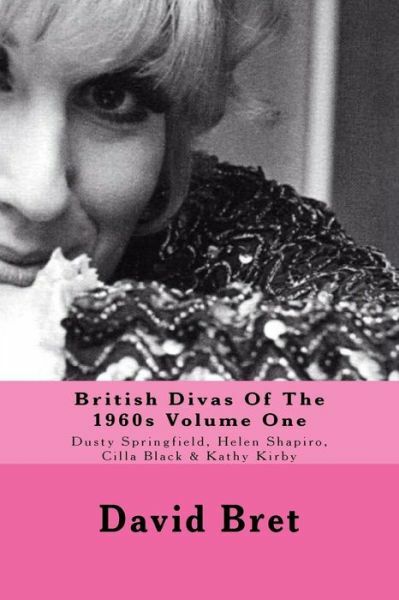 British Divas Of The 1960S Volume One: Dusty Springfield, Helen Shapiro, Ci... British Divas Of The 1960S Volume One: Dusty Springfield, Helen Shapiro, Ci...