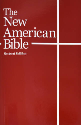 The New American Bible (With the Revised Book of Psalms and the Revised N - GOOD