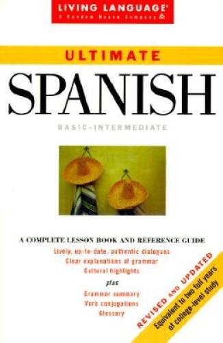 Ultimate Spanish: Basic-Intermediate Coursebook (LL(R) Ultimate Basic-In - GOOD Ultimate Spanish: Basic-Intermediate Coursebook (LL(R) Ultimate Basic-In - GOOD