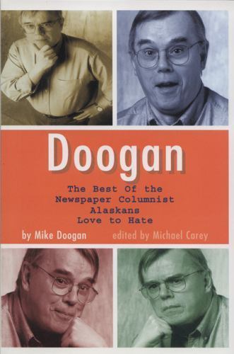 Doogan: The Best of the Newspaper Colum- Mike Doogan, 0972494456, paperback, new Doogan: The Best of the Newspaper Colum- Mike Doogan, 0972494456, paperback, new