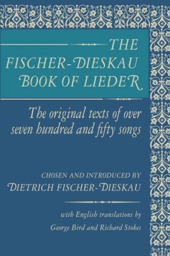 The Fischer-Dieskau Book of Lieder: The Original Texts of Over Seven Hund - GOOD The Fischer-Dieskau Book of Lieder: The Original Texts of Over Seven Hund - GOOD