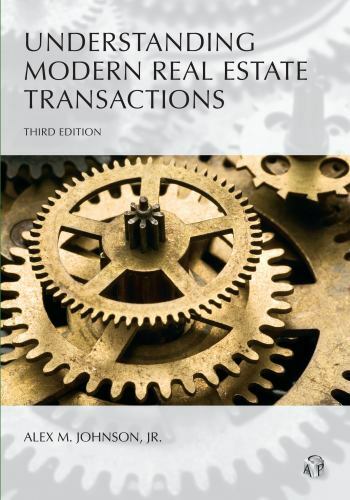 UNDERSTANDING MODERN REAL ESTATE TRANSACTIONS (CAROLINA By Alex M. Johnson *NEW* UNDERSTANDING MODERN REAL ESTATE TRANSACTIONS (CAROLINA By Alex M. Johnson *NEW*
