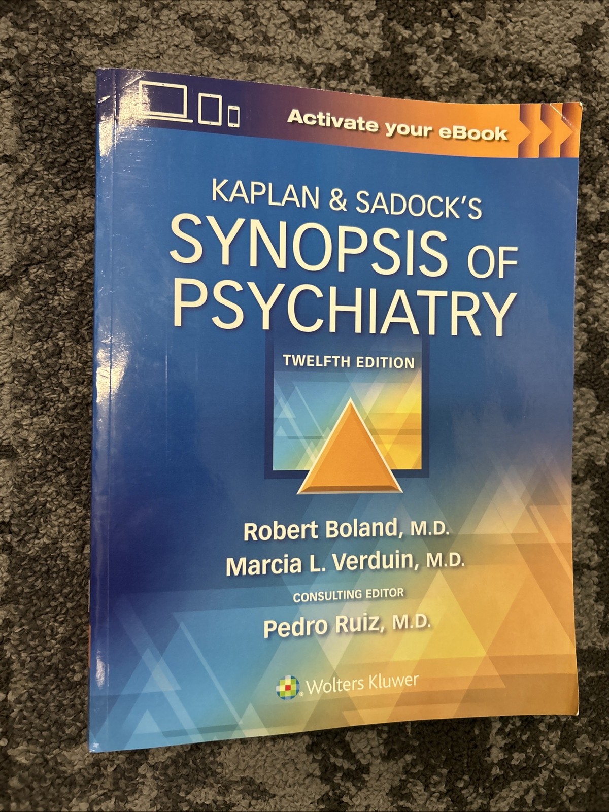 Kaplan and Sadock's Synopsis of Psychiatry by Marcia Verduin, Robert Boland and