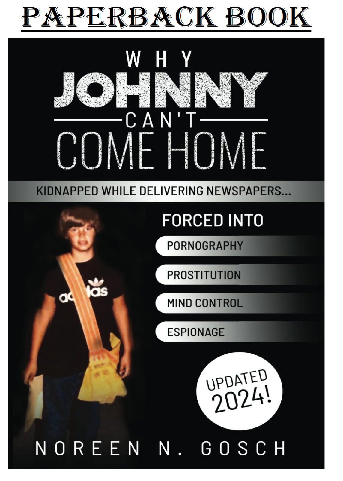 WHY JOHNNY CAN’T COME HOME Paperback – April 15, 2024