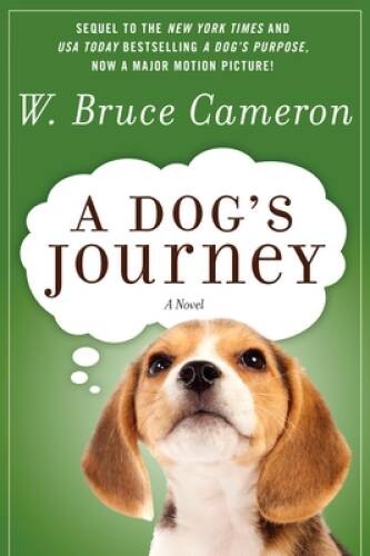 A Dog\'s Journey: A Novel (A Dog\'s Purpose) - Paperback - VERY GOOD A Dog\'s Journey: A Novel (A Dog\'s Purpose) - Paperback - VERY GOOD
